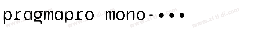 pragmapro mono字体转换